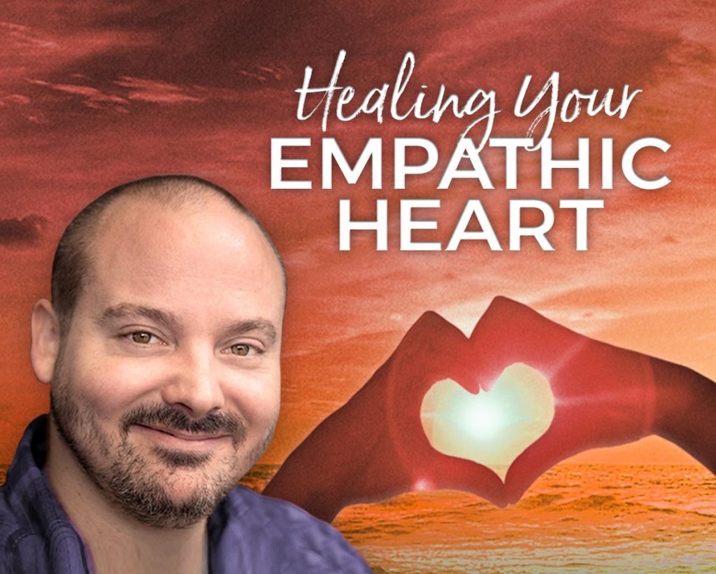 Matt Kahn Healing Your Empathic Heart Open Circle Center